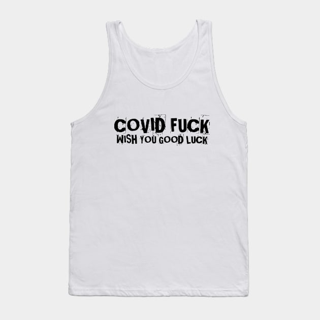 COVID FUCK Tank Top by Athenum